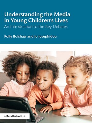 cover image of Understanding the Media in Young Children's Lives